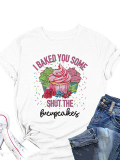 Bake Some Fucupcakes Tee