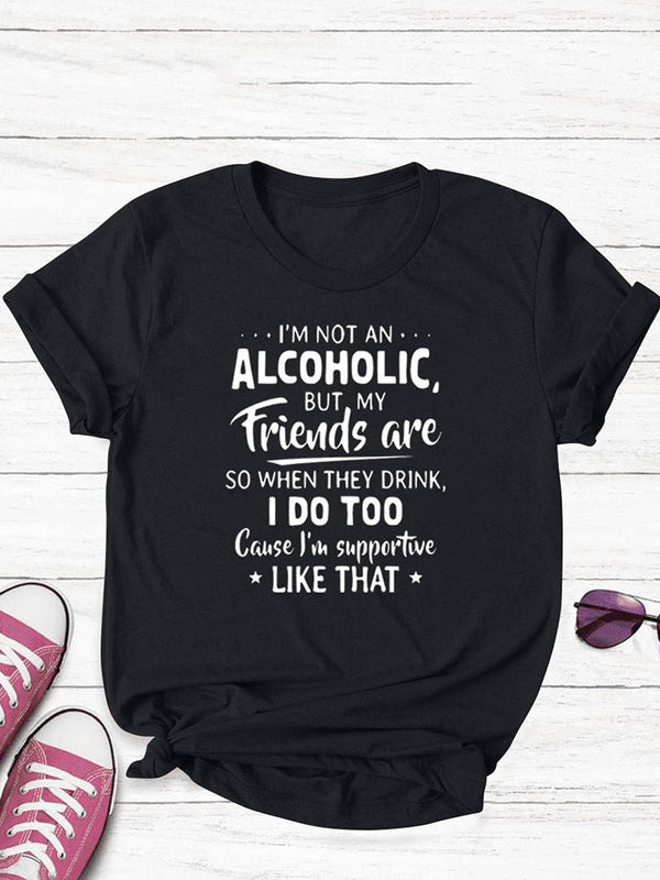 I'm Not An Alcoholic Tee