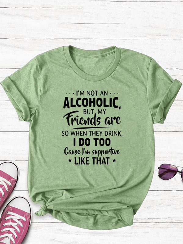 I'm Not An Alcoholic Tee