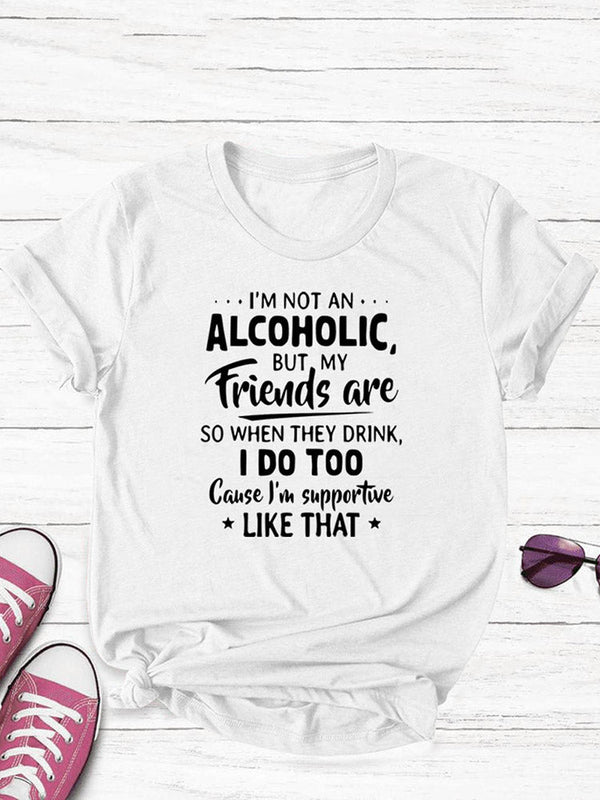 I'm Not An Alcoholic Tee