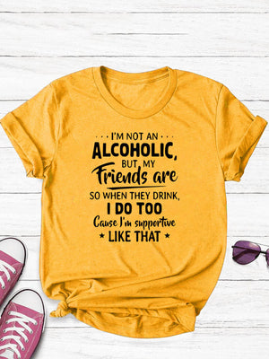 I'm Not An Alcoholic Tee