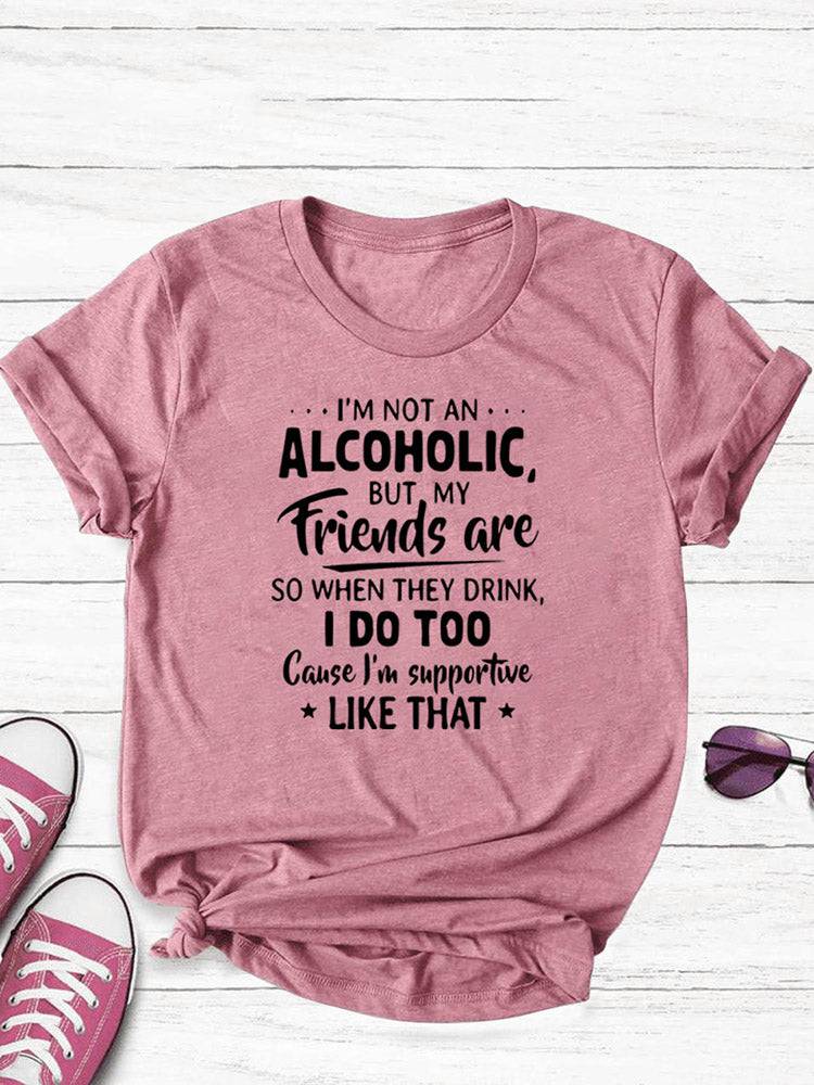 I'm Not An Alcoholic Tee