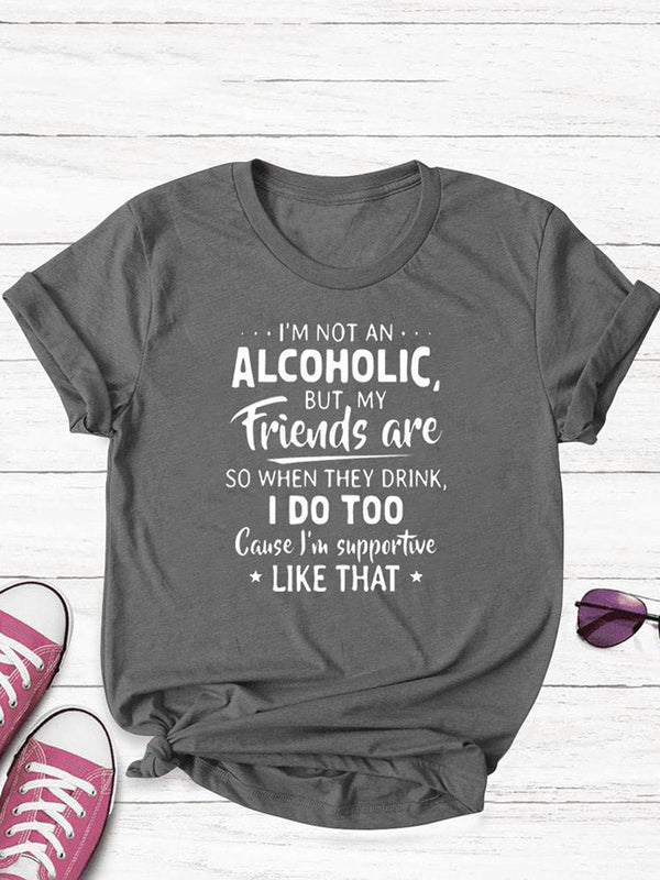 I'm Not An Alcoholic Tee