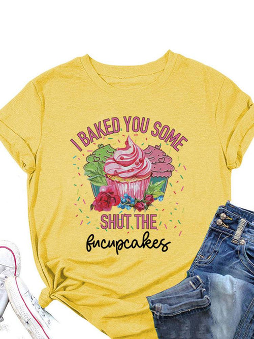 Bake Some Fucupcakes Tee