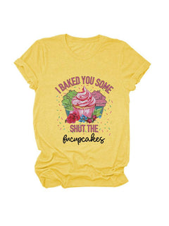 Bake Some Fucupcakes Tee