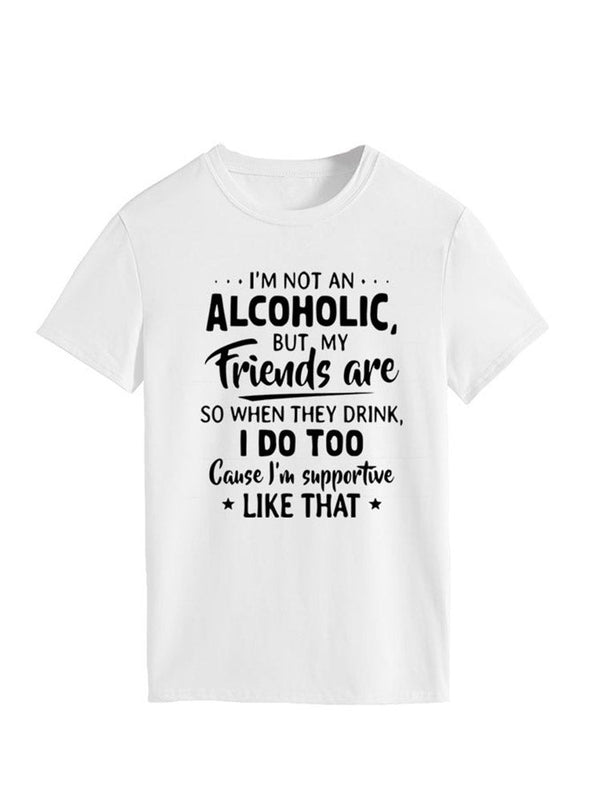 I'm Not An Alcoholic Tee