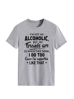 I'm Not An Alcoholic Tee