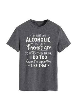 I'm Not An Alcoholic Tee