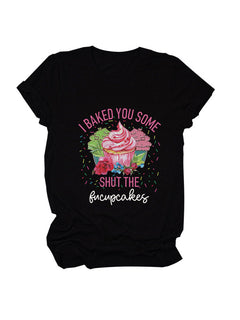 Bake Some Fucupcakes Tee